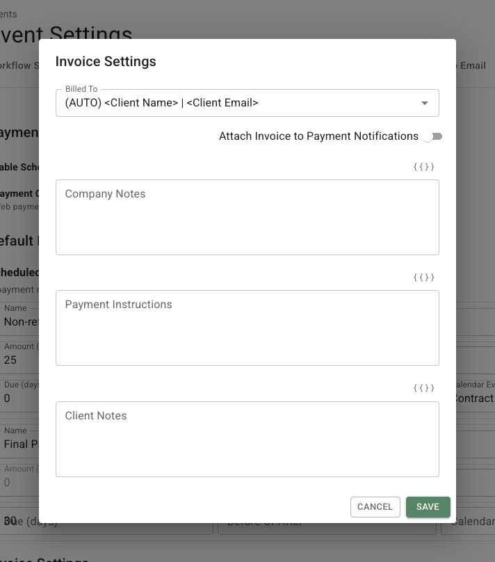 Invoice Settings dialog showing Billed To, the Attach Invoice to Payment Notifications switch, Company Notes, Payment Instructions, Client Notes, and Cancel and Save buttons over the Payments and Invoices page.
