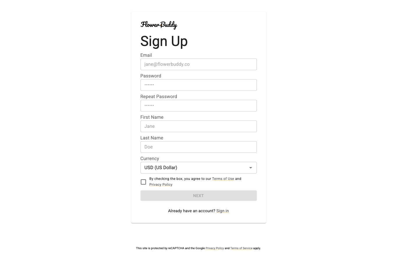 FlowerBuddy Sign Up page with Email, Password, Repeat Password, First Name, Last Name, Currency, agreement checkbox, and disabled Next button.