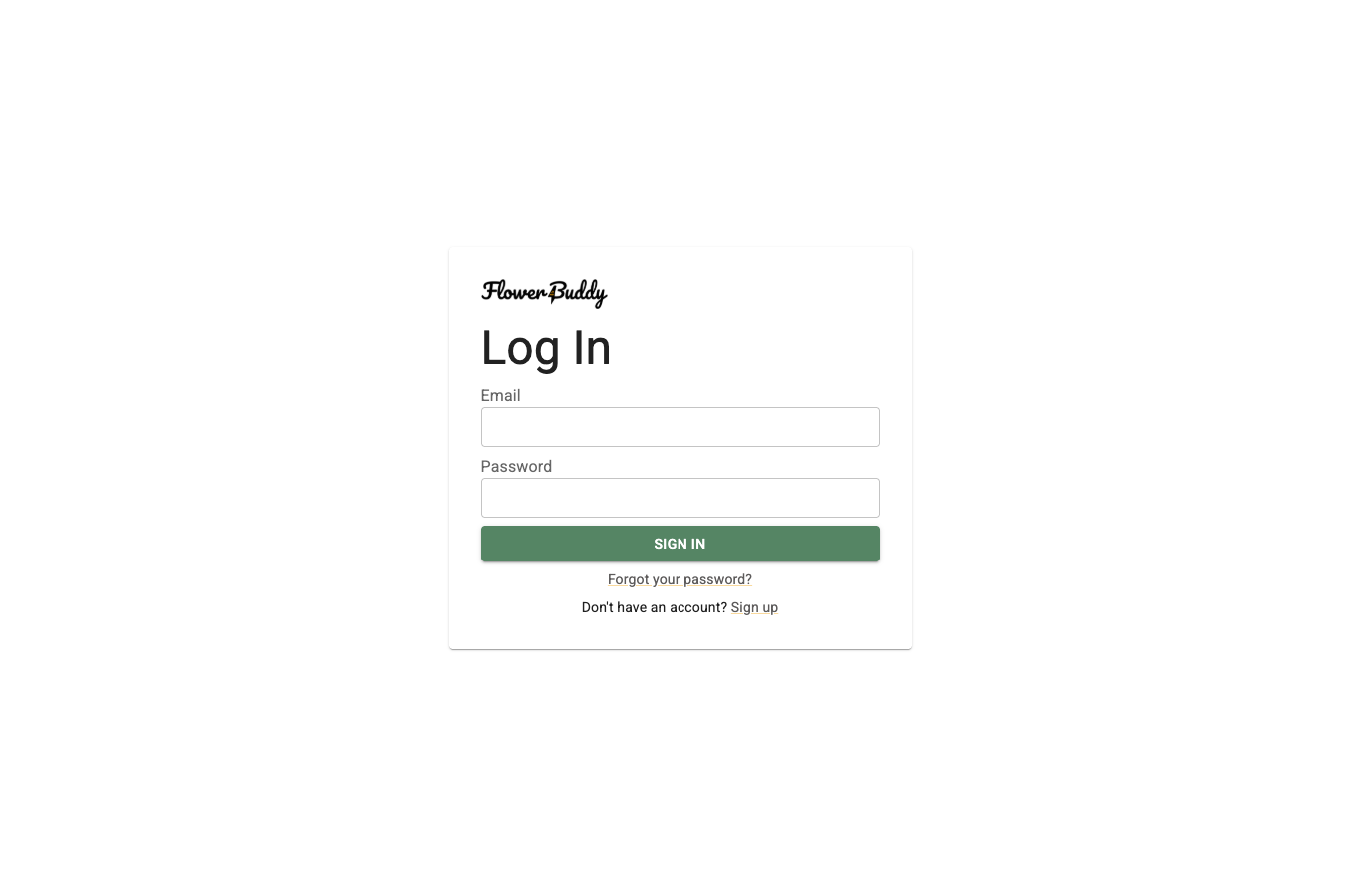 FlowerBuddy Log In page with Email and Password fields, Sign In button, Forgot your password link, and Sign up link.