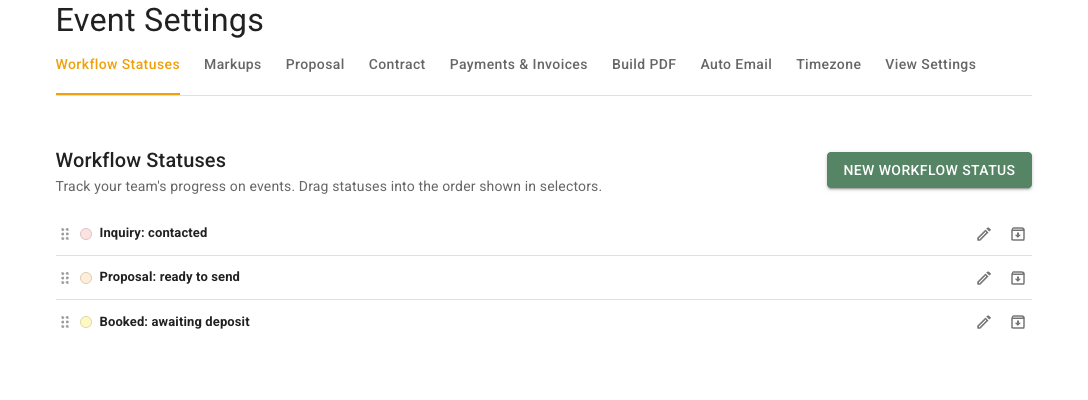 The Workflow Statuses tab shows active rows named Inquiry: contacted, Proposal: ready to send, and Booked: awaiting deposit. Each row has a drag handle and edit and archive actions, and New Workflow Status is available at the top right.